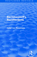 Rachmaninoff's Recollections (Routledge Revivals)