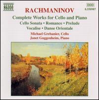 Rachmaninov: Complete Works for Cello and Piano - Janet Goodman Guggenheim (piano); Micheal Grebanier (cello)