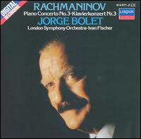 Rachmaninov: Piano Concerto No. 3 - Jorge Bolet (piano); London Symphony Orchestra; Ivn Fischer (conductor)