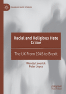 Racial and Religious Hate Crime: The UK From 1945 to Brexit