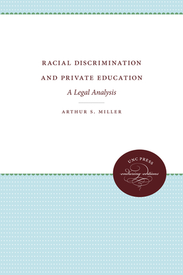 Racial Discrimination and Private Education: A Legal Analysis - Miller, Arthur S