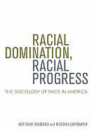 Racial Domination, Racial Progress: The Sociology of Race in America
