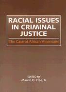 Racial Issues in Criminal Justice: The Case of African Americans