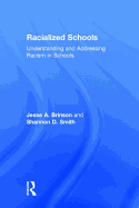 Racialized Schools: Understanding and Addressing Racism in Schools