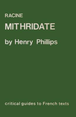 Racine: Mithridate - Phillips, Henry