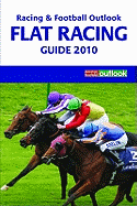 "Racing and Football Outlook" Flat Racing Guide 2010