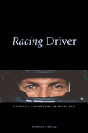 Racing Driver: F1 Through a Driver's Eyes Heart and Soul