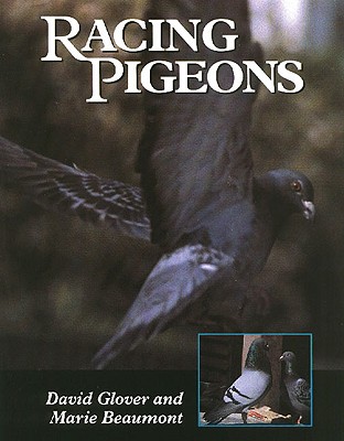 Racing Pigeons - Glover, David, and Beaumont, Marie