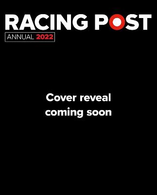 Racing Post Annual 2022 - Pulford, Nick (Editor)