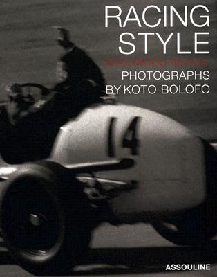 Racing Style - Bolofo, Koto (Photographer), and March, Lord (Introduction by)