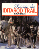 Racing the Iditarod Trail - Crisman Ruth