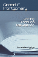Racing Through Revelation: Reading the Signs of the Times