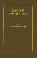 Racism, a World Issue - Soper, Edmund Davison