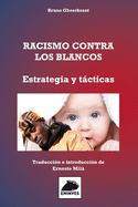 Racismo contra los Blancos: Estrategia y tcticas