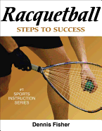 Racquetball: Steps to Success: Steps to Success