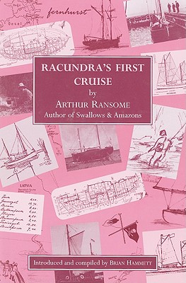 Racundra's First Cruise - Ransome, Arthur, and Hammett, Brian (Introduction by)