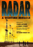 Radar: A Wartime Miracle - Latham, Colin, and Stobbs, Anne