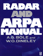 Radar and ARPA Manual - Bole, A G, and Dineley, W O