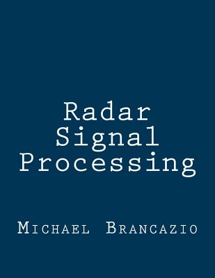 Radar Signal Processing - Brancazio, Michael