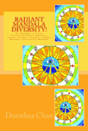 Radiant Mandala Diversity: 25 Mandalas to Color! Includes Geometric Mandalas, Animal-, Flower-, Autumn-, Country Mandalas and Creation Mandala! Large Edition