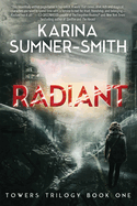 Radiant: Towers Trilogy, Book One