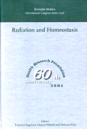 Radiation and Homeostasis: Proceedings of the International Symposium on Radiation and Homeostasis, Kyoto, Japan 13-16 July 2001, ICS 1236 Volume 1236