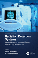 Radiation Detection Systems: Medical Imaging, Industrial Testing, and Security Applications