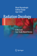 Radiation Oncology: A McQ and Case Study-Based Review