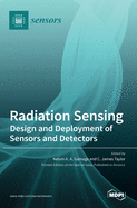 Radiation Sensing: Design and Deployment of Sensors and Detectors