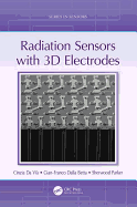 Radiation Sensors with 3D Electrodes