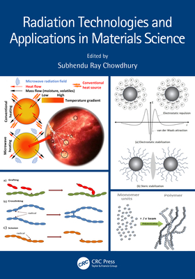 Radiation Technologies and Applications in Materials Science - Chowdhury, Subhendu Ray (Editor)
