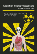 Radiation Therapy Essentials: Board Preparation Tool - Vann, Anne Marie