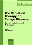 Radiation Therapy of Benign Disease