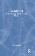 Radical Freud: Reconstructing the Bisexuality Thesis