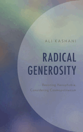 Radical Generosity: Resisting Xenophobia, Considering Cosmopolitanism