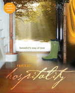 Radical Hospitality: Benedict's Way of Love (New and Expanded)