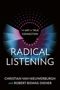 Radical Listening: The Art of True Connection