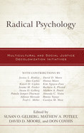 Radical Psychology: Multicultural and Social Justice Decolonization Initiatives