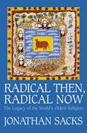 Radical Then, Radical Now: The Legacy of the World's Oldest Religion