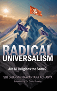 Radical Universalism: Are All Religions the Same?