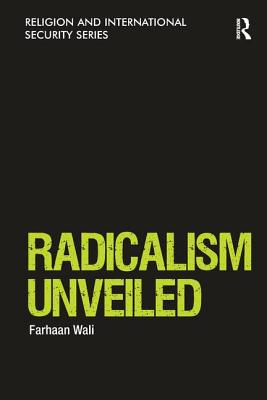 Radicalism Unveiled - Wali, Farhaan