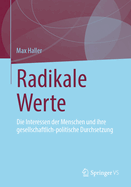 Radikale Werte: Die Interessen der Menschen und ihre gesellschaftlich-politische Durchsetzung