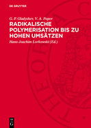 Radikalische Polymerisation Bis Zu Hohen Ums?tzen