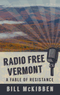 Radio Free Vermont: A Fable of Resistance