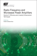 Radio Frequency and Microwave Power Amplifiers: Volume 2: Efficiency and linearity enhancement techniques