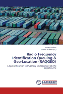 Radio Frequency Identification Queuing & Geo-Location (Raqgeo)