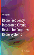 Radio Frequency Integrated Circuit Design for Cognitive Radio Systems