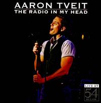 Radio in My Head: Live at 54 Below - Aaron Tveit