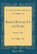 Radio Round-Up on Food: January 1, 1944 (Classic Reprint)