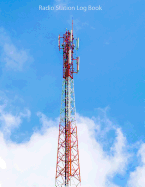 Radio Station Log Book: HAM: Log Book Journal: Radio Antenna: (Centurion Logbooks/Record Books)